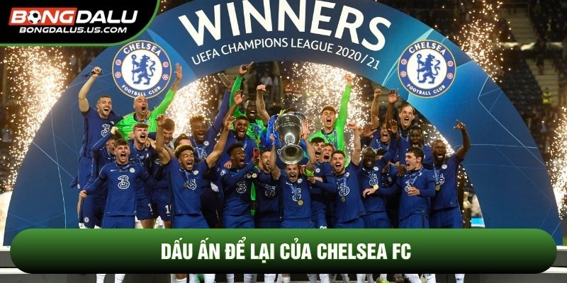 Dấu ấn để lại của Chelsea fc