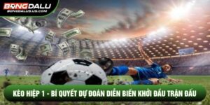 Kèo Hiệp 1 - Bí Quyết Dự Đoán Diễn Biến Khởi Đầu Trận Đấu